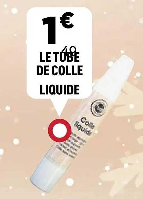 LE TUBE DE COLLE LIQUIDE