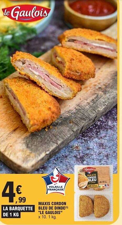 MAXIS CORDON BLEU DE DINDE "LE GAULOIS"