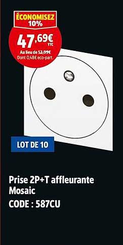 Prise 2P+T affleurante Mosaic