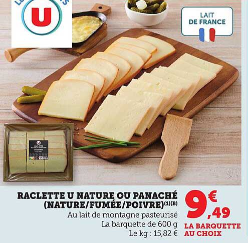 RACLETTE U NATURE OU PANACHÉ (NATURE/FUMÉE/POIVRE)