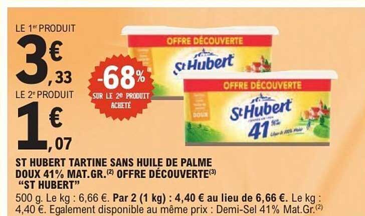 ST HUBERT TARTINE SANS HUILE DE PALME DOUX 41% MAT.GR. Offre Découverte