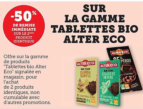 SUR LA GAMME TABLETTES BIO ALTER ECO