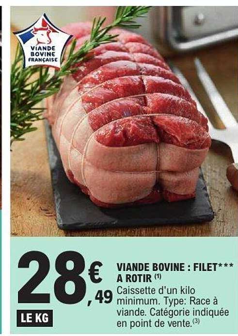 VIANDE BOVINE : FILET*** A RÔTIR