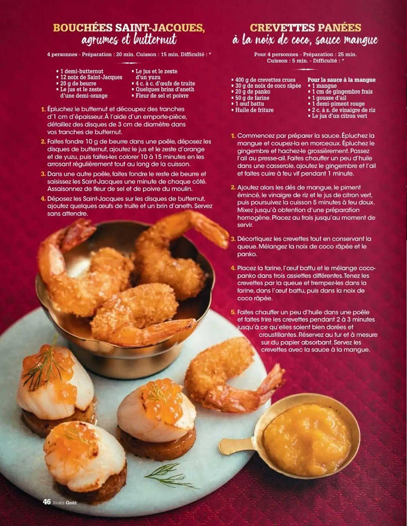 Bouchées Saint-Jacques, agrumes et butternut
Crevettes panées à la noix de coco, sauce mangue