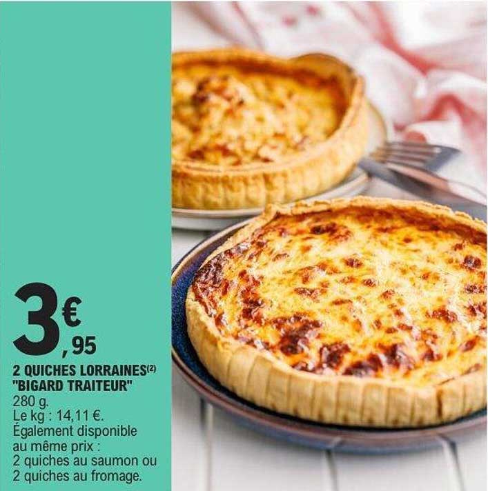 2 QUICHES LORRAINES "BIGARD TRAITEUR"