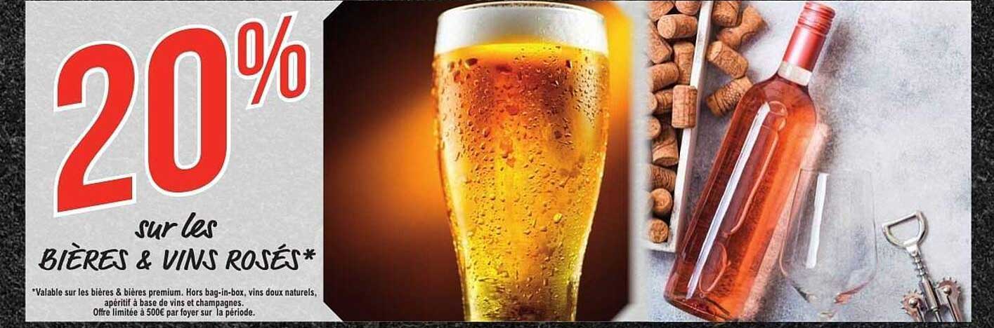 20% sur les BIÈRES & VINS ROSES*