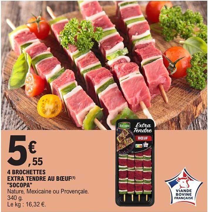 4 BROCHETTES EXTRA TENDRE AU BŒUF SOCOPA