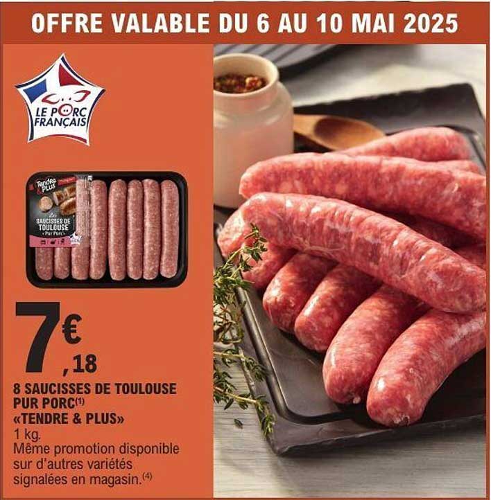 8 SAUCISSES DE TOULOUSE PUR PORC "TENDRE & PLUS"
