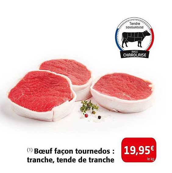 Boeuf façon tournedos : tranche, tende de tranche