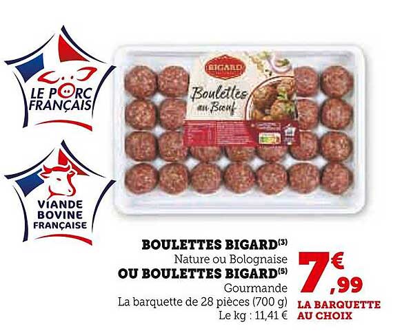 BOULETTES BIGARD(3) Nature ou Bolognaise OU BOULETTES BIGARD(5) Gourmande