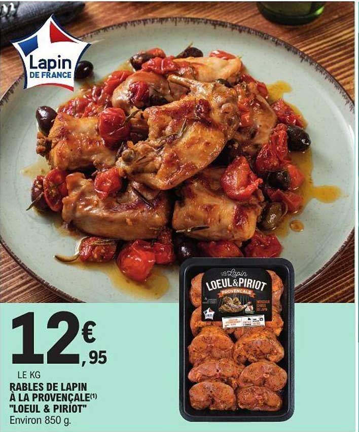 Rables de lapin à la provençale "Loeul & Piriot"