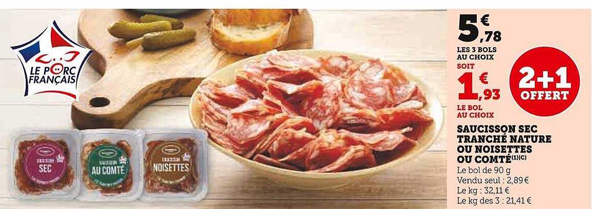 Saucisson Sec Tranché Nature ou Noisettes ou Comté - 2+1 Offert
