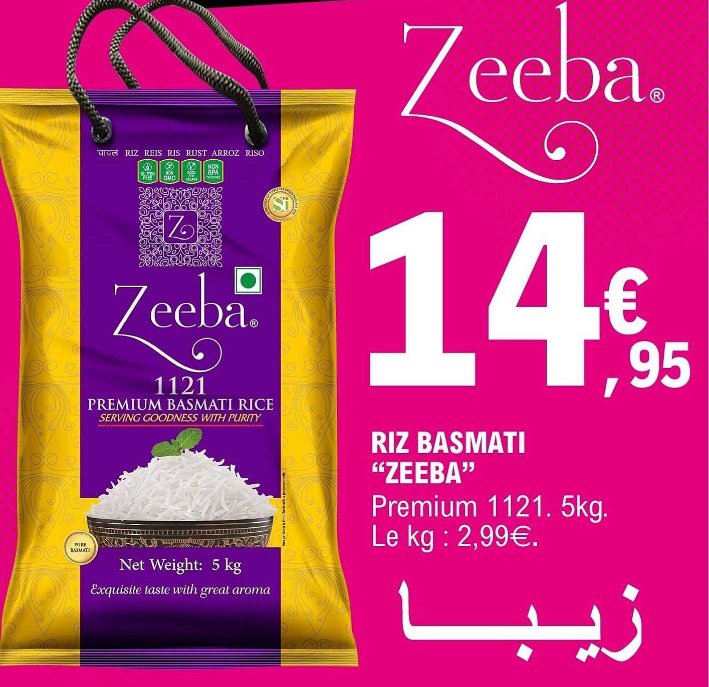 RIZ BASMATI “ZEEBA” Premium 1121. 5kg. Le kg : 2,99€.