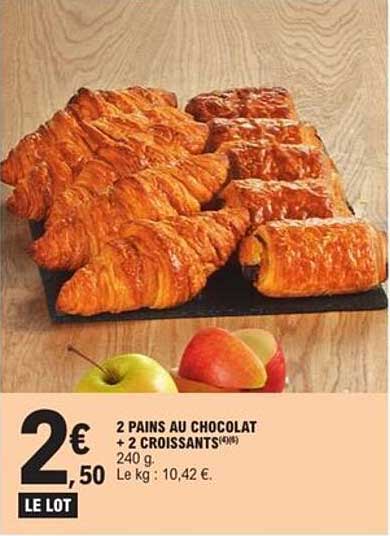 2 PAINS AU CHOCOLAT + 2 CROISSANTS