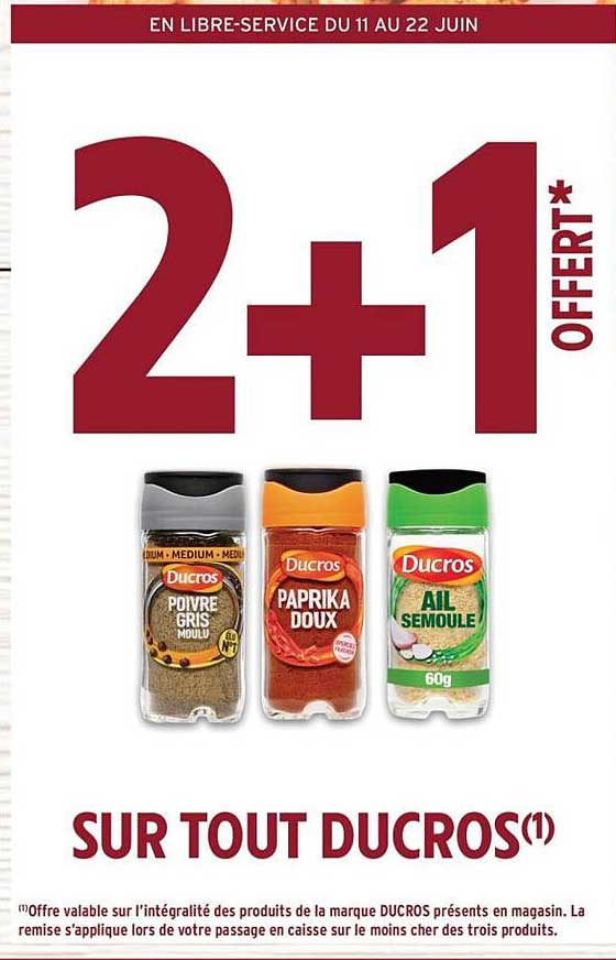 2+1 OFFERT* SUR TOUT DUCROS