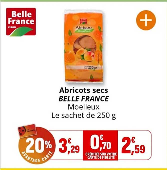 Abricots secs BELLE FRANCE Moelleux Le sachet de 250 g
