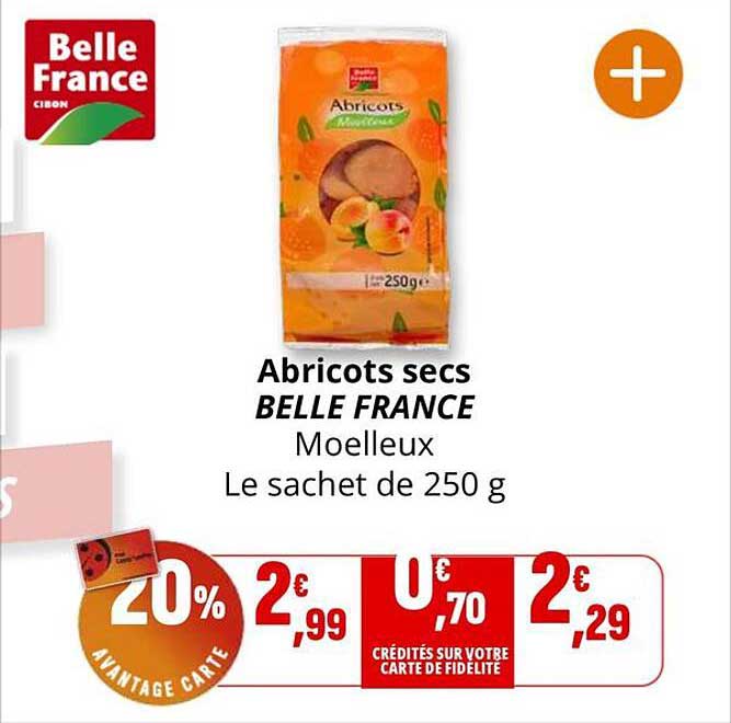 Abricots secs BELLE FRANCE Moelleux Le sachet de 250 g