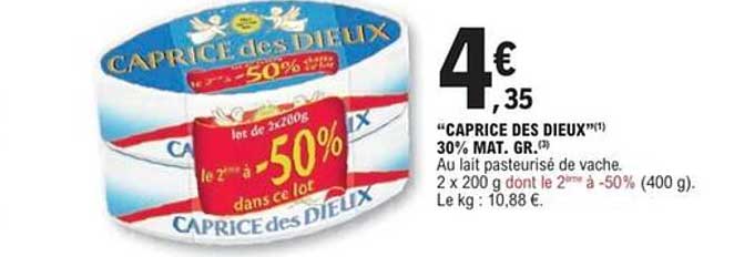 CAPRICE DES DIEUX 30% MAT. GR.
