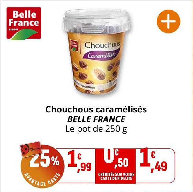 Chouchous caramélisés BELLE FRANCE Le pot de 250 g
