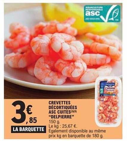CREVETTES DÉCORTIQUÉES ASC CUITES "DELPIERRE"
