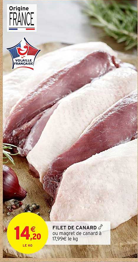 FILET DE CANARD ou magret de canard à 17,99€ le kg