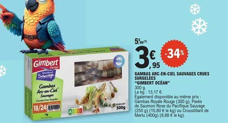 GAMBA ARC-EN-CIEL SAUVAGES CRUES SURGELÉES "GIMBERT OCÉAN"