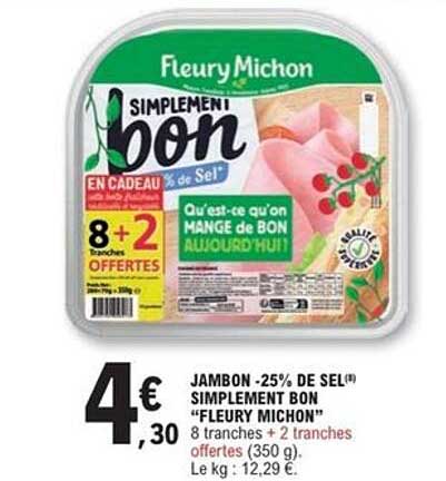JAMBON -25% DE SEL SIMPLEMENT BON "FLEURY MICHON"