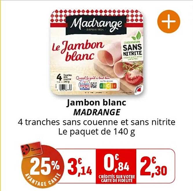 Jambon blanc MADRANGE
