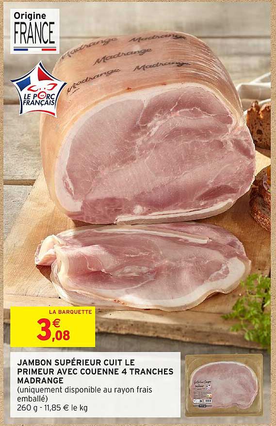 JAMBON SUPÉRIEUR CUIT LE PRIMEUR AVEC COUENNE 4 TRANCHES MADRANGE