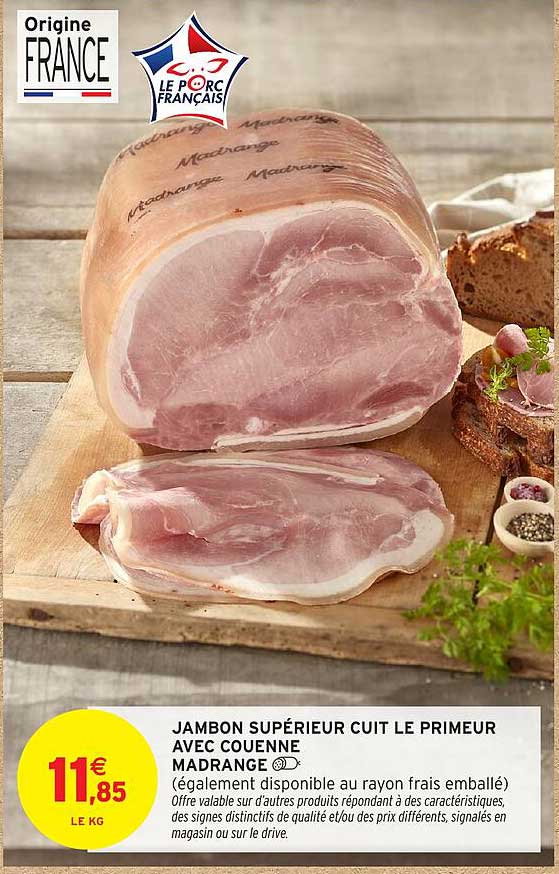 JAMBON SUPÉRIEUR CUIT LE PRIMEUR AVEC COUENNE MADRANGE