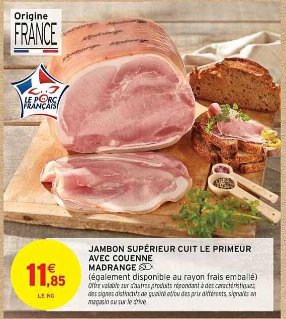 JAMBON SUPÉRIEUR CUIT LE PRIMUM AVEC COUENNE MADRANGE