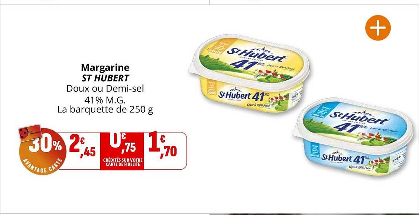 Margarine ST HUBERT Doux ou Demi-sel 41% M.G. La barquette de 250 g