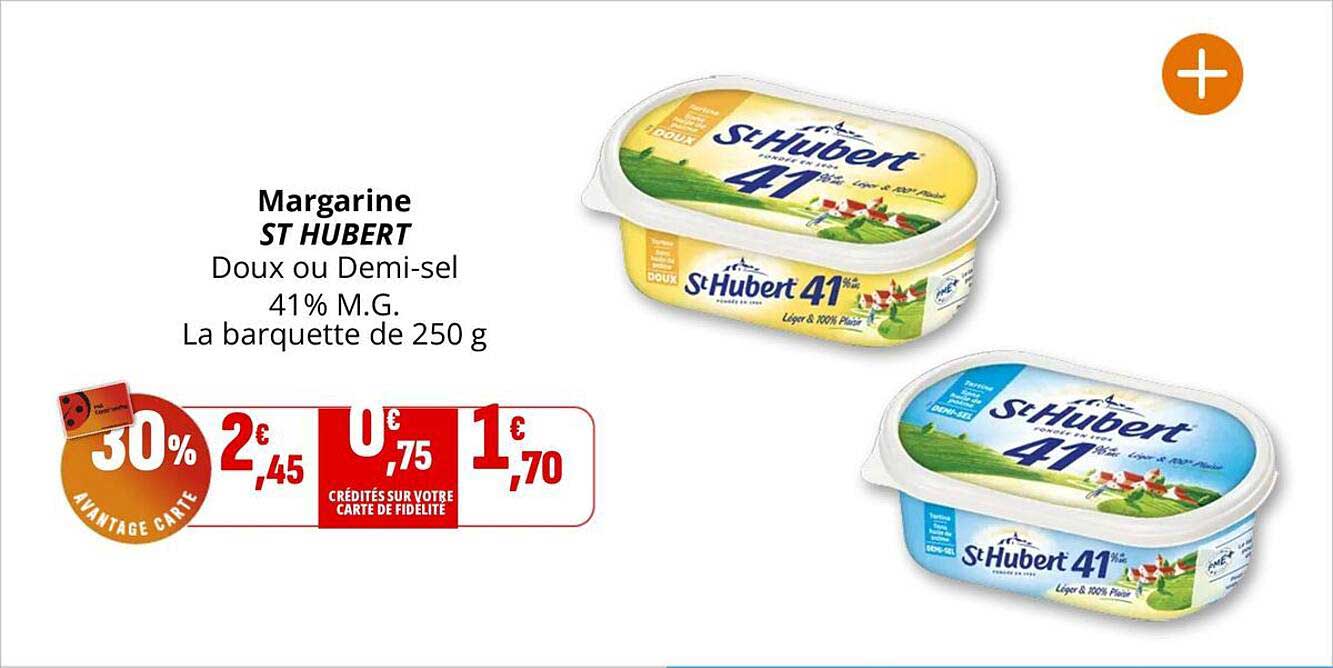 Margarine ST HUBERT Doux ou Demi-sel 41% M.G.