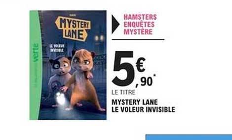 MYSTERY LANE LE VOLEUR INVISIBLE