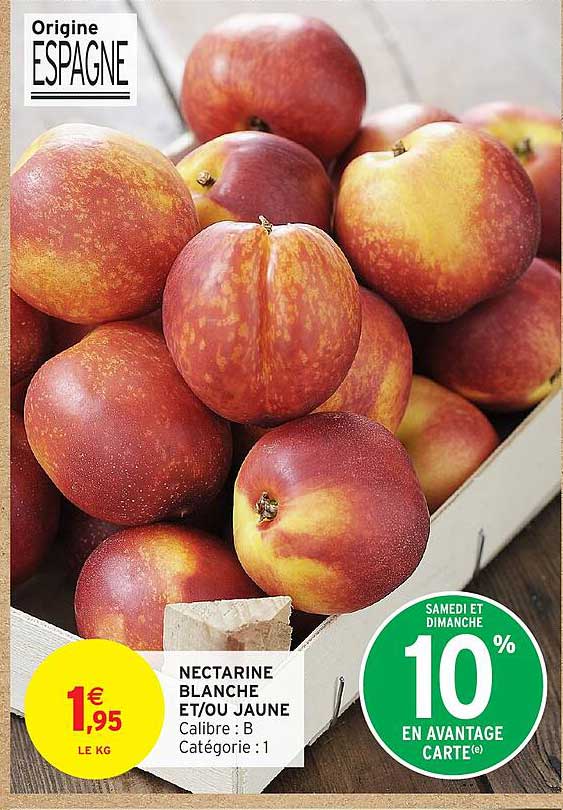 NECTARINE BLANCHE ET/OU JAUNE