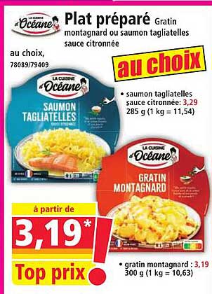 Plat préparé Gratin montagnard ou saumon tagiatelles sauce citronnée