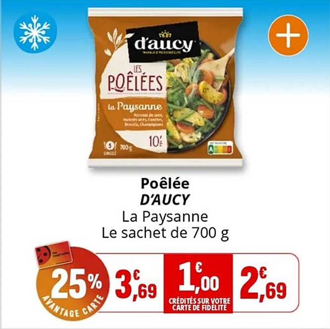 Poêlée D'AUCY La Paysanne Le sachet de 700 g