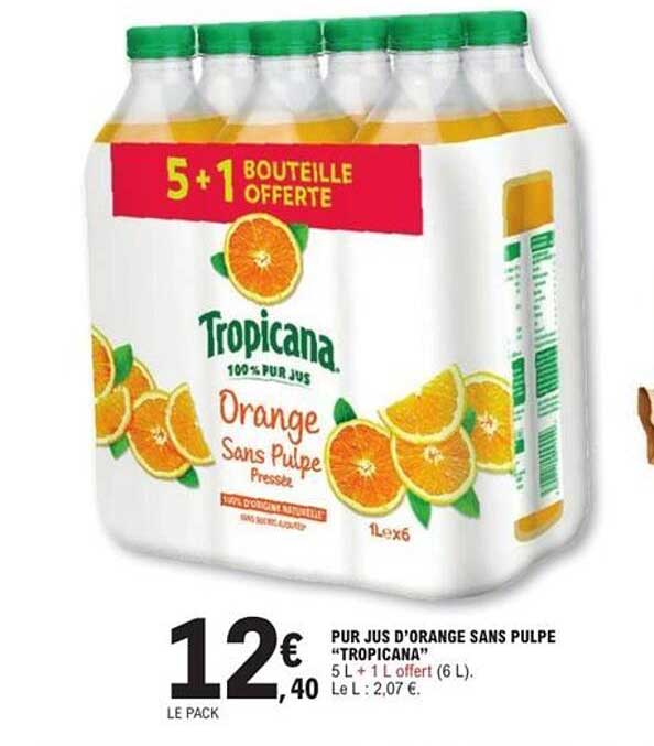 PUR JUS D’ORANGE SANS Pulpe "TROPICANA"