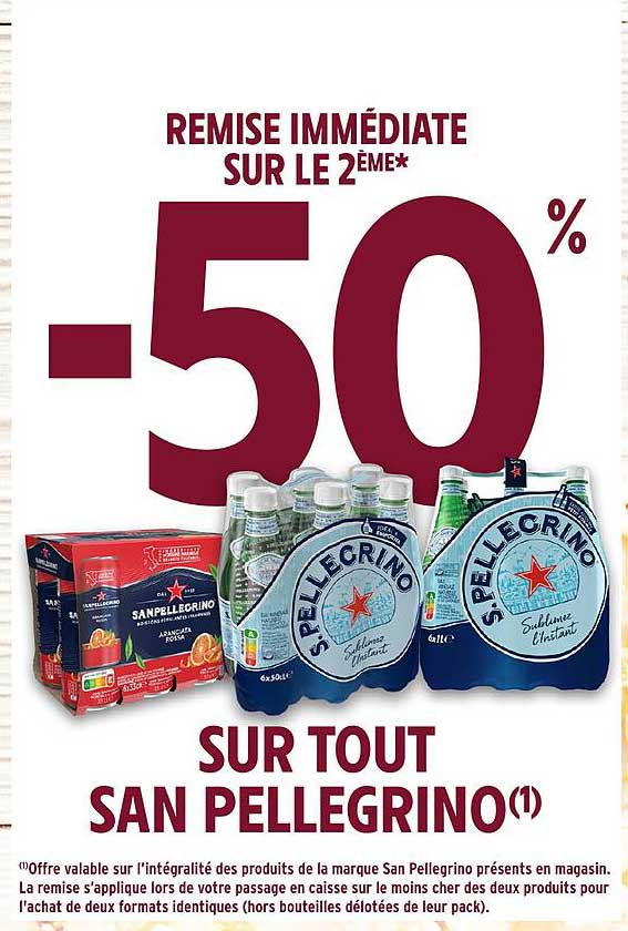 REMISE IMMÉDIATE SUR LE 2ÈME* -50 % SUR TOUT SAN PELLEGRINO(1)