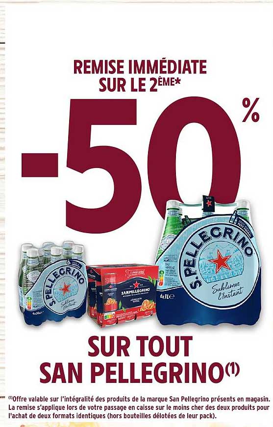 REMISE IMMÉDIATE SUR LE 2ÈME* -50% SUR TOUT SAN PELLEGRINO(1)