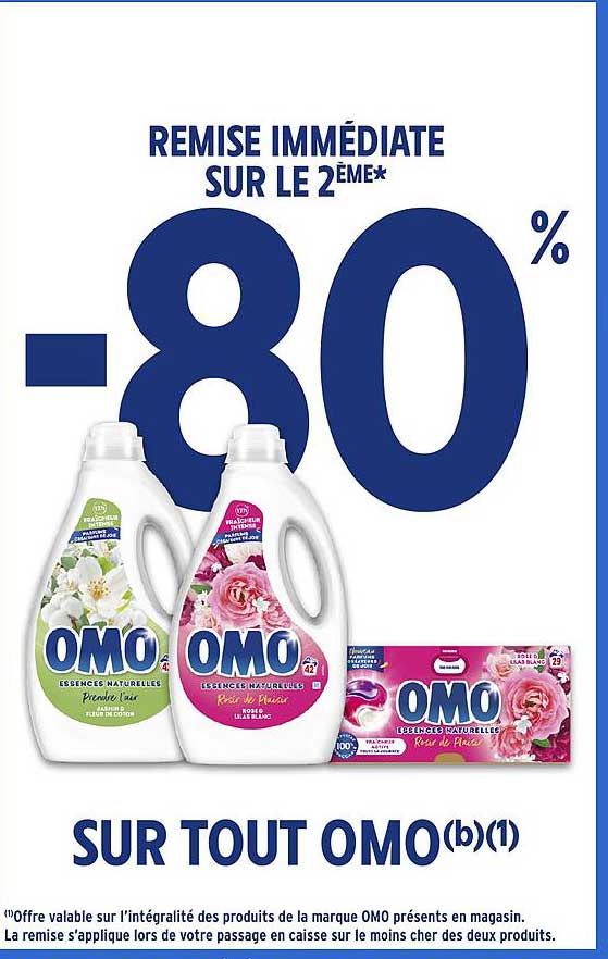 REMISE IMMÉDIATE SUR LE 2EME* -80% SUR TOUT OMO(b)(1)