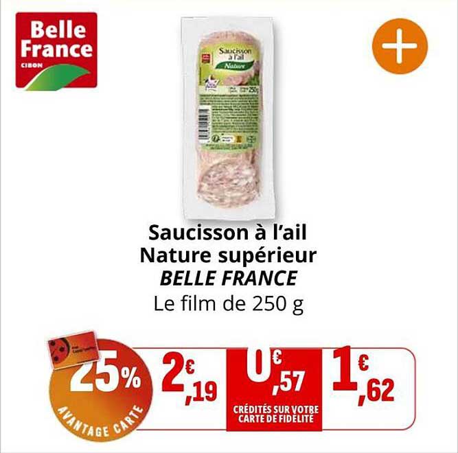 Saucisson à l’ail Nature supérieur BELLE FRANCE