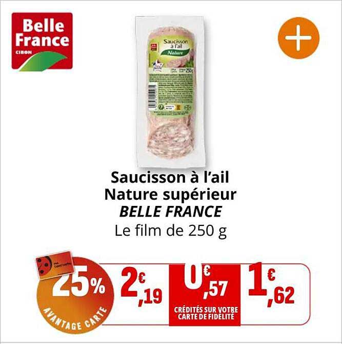 Saucisson à l’ail Nature supérieur BELLE FRANCE