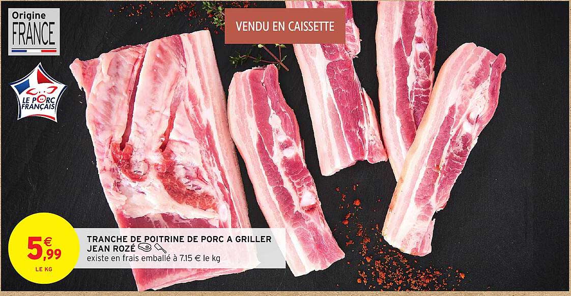 TRANCHE DE POITRINE DE PORC A GRILLER JEAN ROZÉ