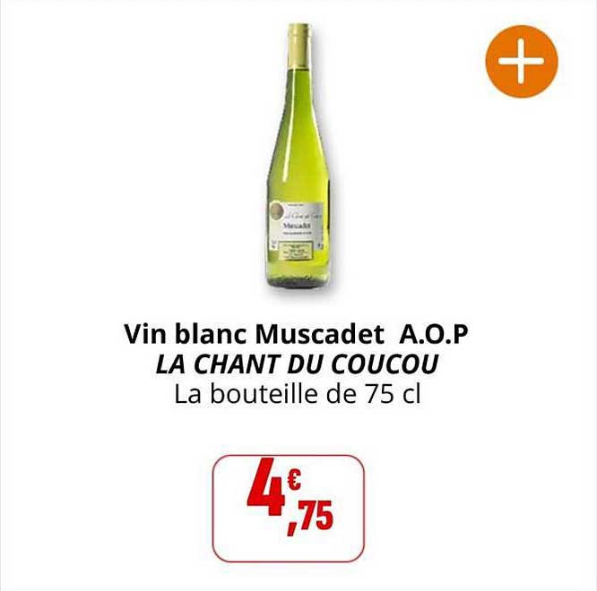 Vin blanc Muscadet A.O.P LA CHANT DU COUCOU La bouteille de 75 cl