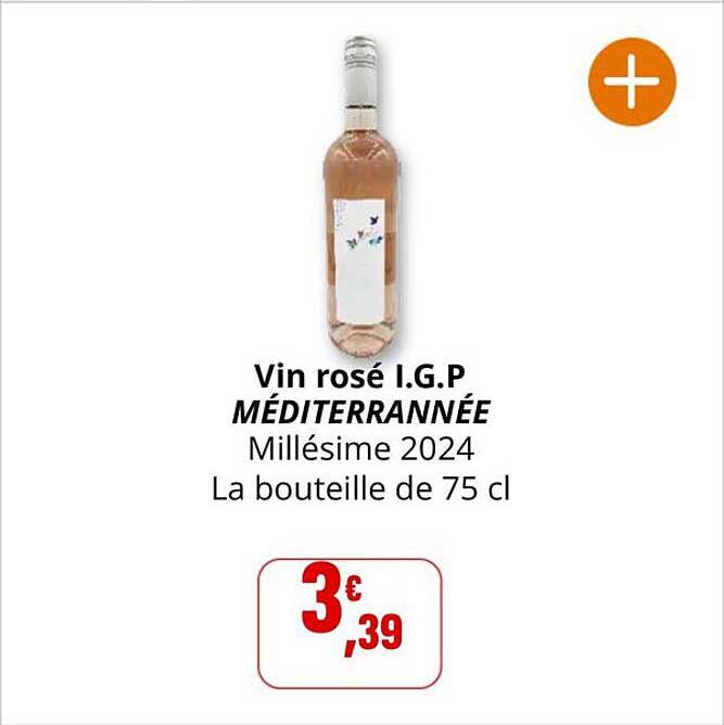 Vin rosé I.G.P MÉDITERRANNÉE Millésime 2024 La bouteille de 75 cl