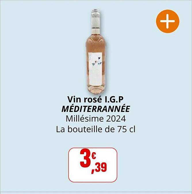 Vin rosé I.G.P MÉDITERRANNÉE Millésime 2024 La bouteille de 75 cl