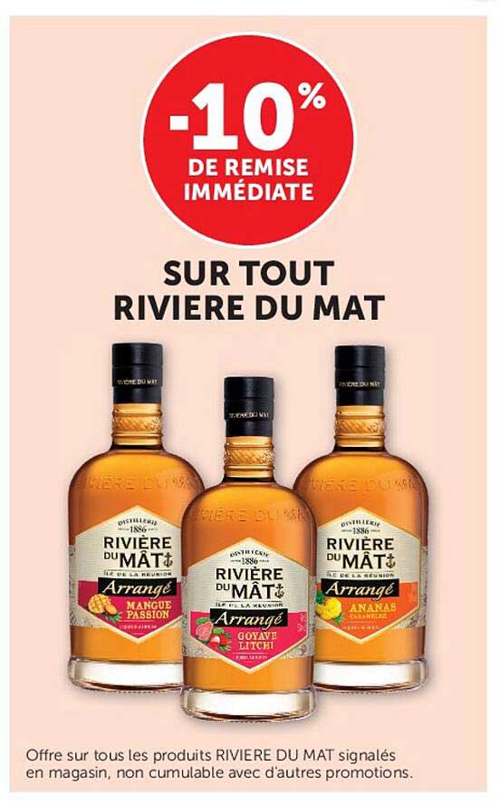 -10% DE REMISE IMMÉDIATE SUR TOUT RIVIERE DU MAT