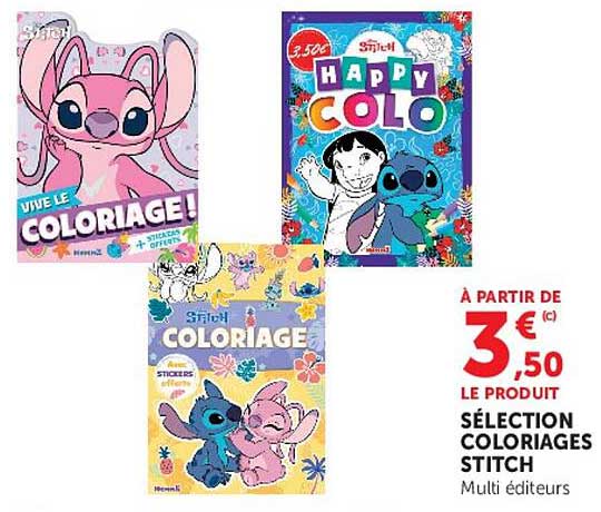 À PARTIR DE 3€50 LE PRODUIT SÉLECTION COLORIAGES STITCH Multi éditeurs