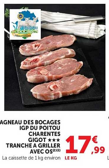 AGNEAU DES BOCAGES IGP DU POITOU CHARENTES GIGOT *** TRANCHE A GRILLER AVEC OS² (E)